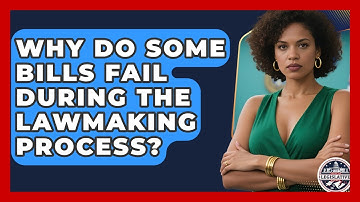 Why Do Some Bills Fail During the Lawmaking Process? - Inside the Legislative Branch