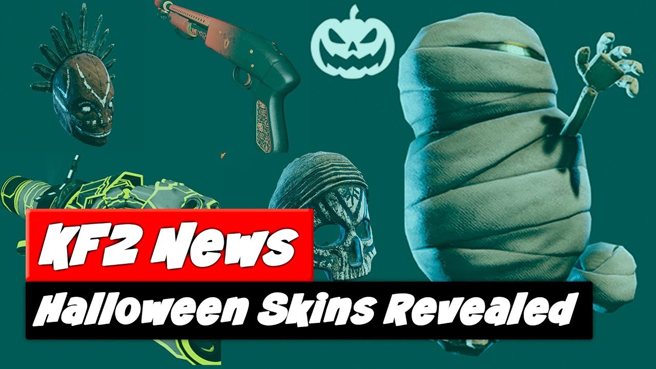 Killing Floor 2 Update Halloween Prestige 2 Skins Revealed Youtube