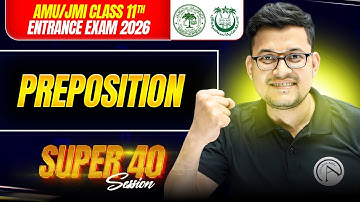 Preposition | Super 40 Practice | AMU/JMI 11th Entrance Exam 2026