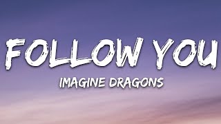 Imagine Dragons - Follow You - 1 Hour