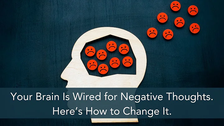 Your Brain Is Wired for Negative Thoughts. Here’s How to Change It.