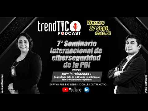 trendTIC Podcast - 7° Seminario Internacional de Ciberseguridad de la PDI - video from trendTIC
