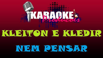 Thumbnail of KLEITON E KLEDIR - NEM PENSAR ( KARAOKE )