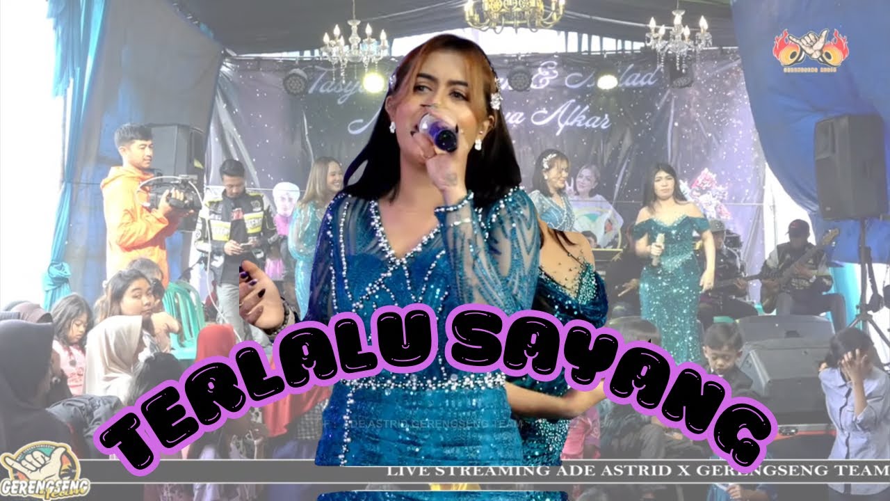 TERLALU SAYANG || LIVE SESSION ADE ASTRID X GERENGSENG TEAM