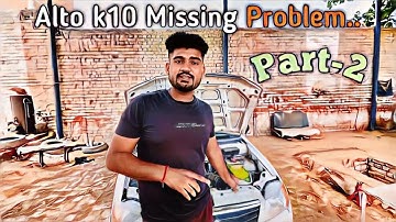 Alto K10 Engine Missing Problem & Engine overhaul, Part-2 #kishanpanchal #automobile #mechanic