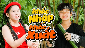 BÀI HÁT THIẾU NHI : KHẮC NHẬP KHẮC XUẤT 🍎 BÉ SUNNY MỸ ANH 🍎 NHẠC THIẾU NHI SÔI ĐỘNG