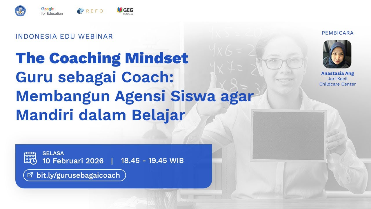 The Coaching Mindset - Guru sebagai Coach: Membangun Agensi Siswa agar Mandiri dalam Belajar