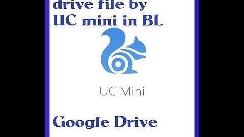 how to download google drive files by UC mini in bl