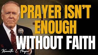 KENNETH E HAGIN: The MISSING STEP in BIBLE FAITH Most Christians Miss