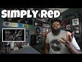 Simply Red - If You Don’t Know Me By Now | REACTION