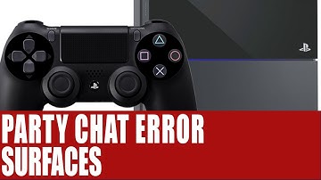 Playstation 4 News - Party Chat Error Code NP-31952-0 Surfaces - Suggested Unofficial Fixes - Info