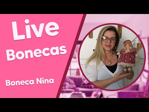 LIVE de Bonecas com Adriana Perez - Boneca Nina