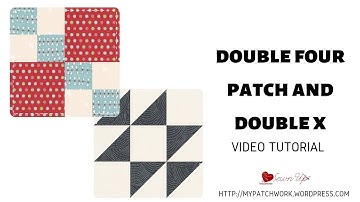 Double four patch and double X quilt blocks
