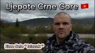 Posjeta u Etno Selo “ Izlazak “ - Ljepote Crne Gore 🇲🇪 / April 2024