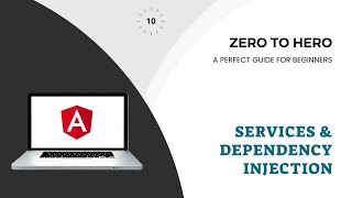 Services | Dependency Injection | Angular - Zero to Hero