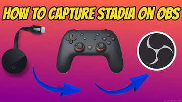 How To Capture Stadia On Obs