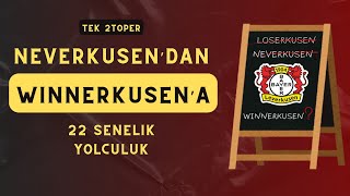 Neverkusen'dan Winnerkusen'a... Bayer Leverkusen'ın 22 Senelik Tesadüfü.