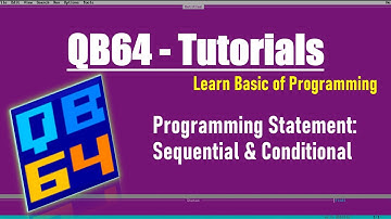 Statement in QB64: Sequential Statement & Conditional Statement Programming Tutorials