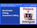 Beckhams Rising, Sussexes Falling | Palace Intrigue : Kate Middleton - Meghan & Harry - King...