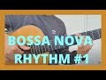 BOSSA NOVA RHYTHM #1