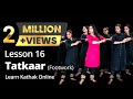 Tatkaar Footwork Teental Ekgun Dugun And Chaugun Kathak Basic Dance Steps Lesson 16 222 