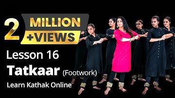 Tatkaar (Footwork) Teental - Ekgun, Dugun and Chaugun | Kathak Basic Dance Steps | Lesson 16/222