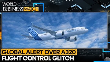 Indian Carriers Finish 90% of Fixes Across 338 A320s | World Business Watch | WION