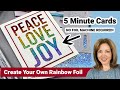 Make Your Own Rainbow Foil - No Machine Required!