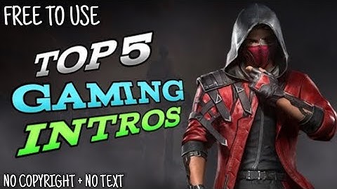 TOP 5 GAMING INTROS (no text) || NO COPYRIGHT #part4