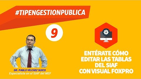 Soporte SIAF: ¿Cómo editar las tablas del SIAF con Visual FoxPro?
