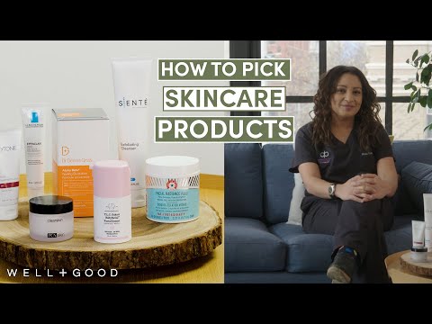 How To Pick Skincare Products, According to a Dermatologist | Dear Derm | Well+Good