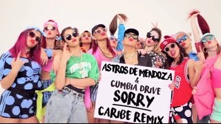&quot;Sorry&quot; Astros de Mendoza &amp; Cumbia Drive Caribe remix