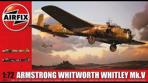 Airfix 1/72 Armstrong Whitworth Whitley Mk V Update 2
