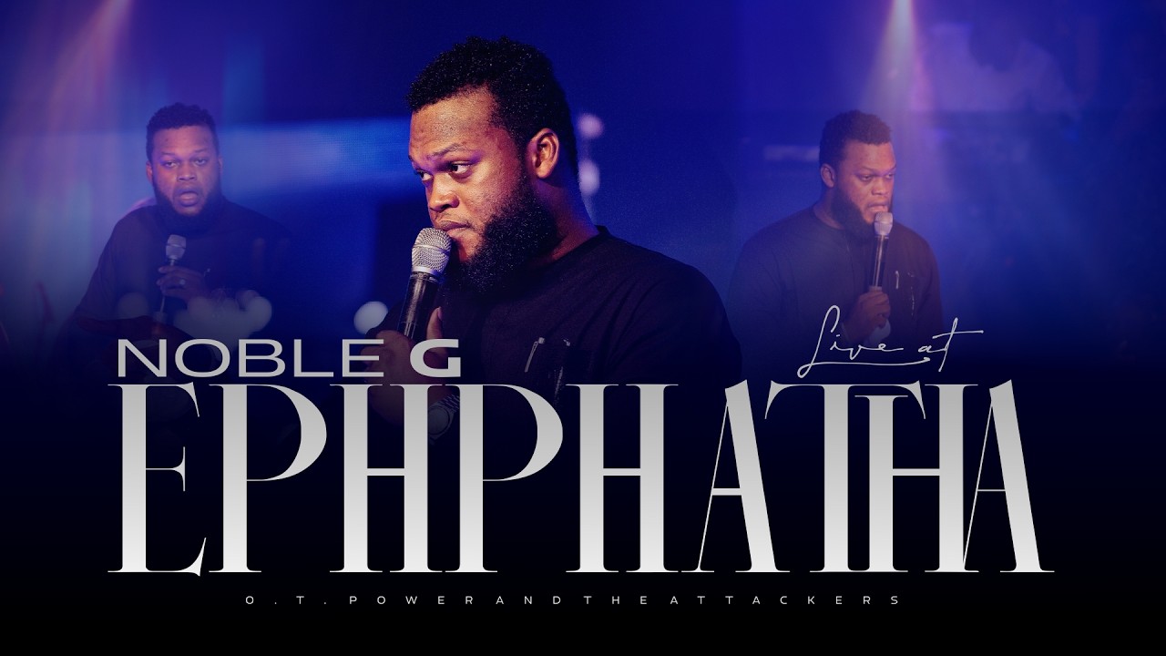 NOBLE G LIVE IN EPHPHATA