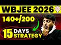 🔥15 Days STRATEGY to Score 140+ in WBJEE 2026 | Harsh Sir