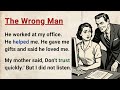 Learn English through Stories Level 3 ⭐ The Wrong Man - Improve your English | English Audio Story