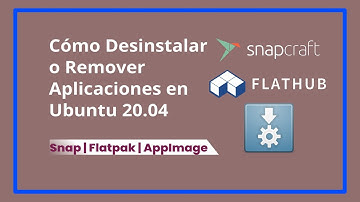 Parte 1 🚀️ Cómo Desinstalar y Remover por completo, aplicaciones en Ubuntu 20.04 - Método CLI