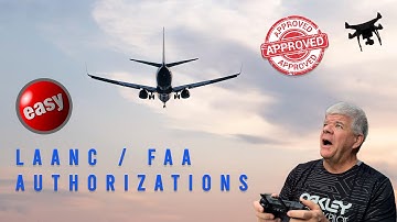 FAA and LAANC APPROVAL for Commercial and Recreational Drone Pilots