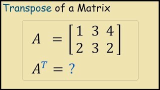 How To Find The Transpose Of A Matrix