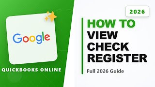 How to View Check Register in Quickbooks Online (Full 2026 Guide)