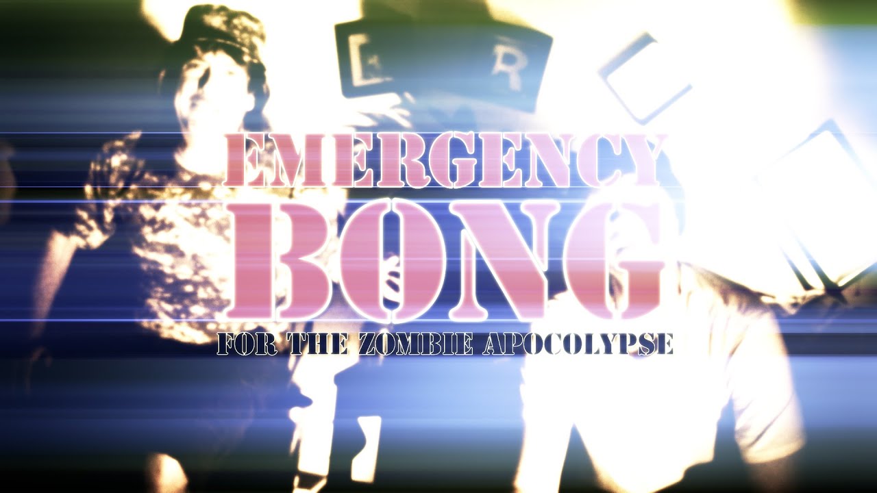 Emergency Bong for the Zombie Apocalypse Marijuana Tips & Tricks with Bogart #25