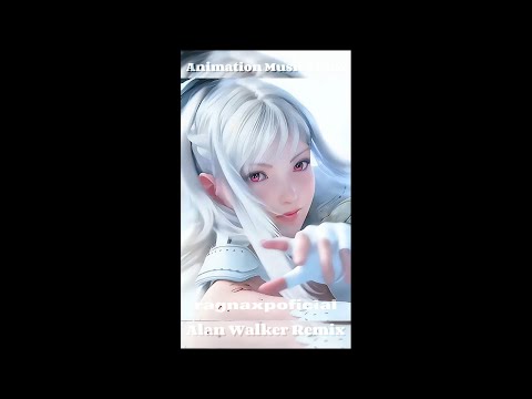 Animation Music Video EdiT Alan Walker Remix 4K 33 