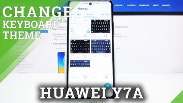 How to Change Keyboard Theme on HUAWEI Y7A – Set New Keyboard Theme