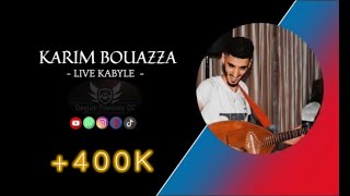 KARIM BOUAZZA-MEILLEUR LIVE-KABYLE-  BY : DJ POULOUS DZ- 2023