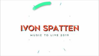 IVON SPATTEN - Madre :. Music to live 2019
