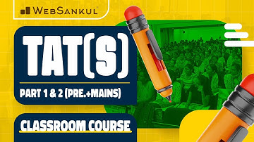 TAT (S) Part 1 & 2 | PRE + MAINS | Classroom Course Lunching | WebSankul