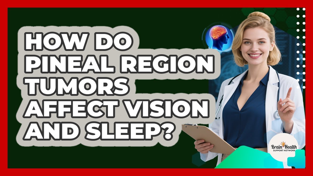 How Do Pineal Region Tumors Affect Vision And Sleep? - Brain Health ...