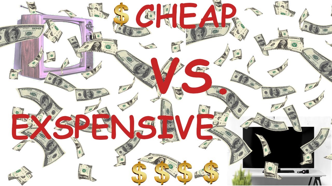 Cheap TVs vs Expensive TVs YouTube