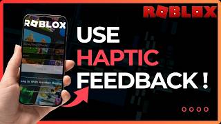 How to Use Roblox Haptic Feedback Settings