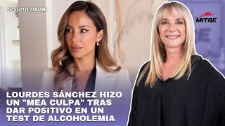Lourdes Sánchez makes a "mea culpa" after testing positive and enters the Resumen Blue